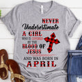 Covered by the blood of Jesus April birthday shirts, a queen was born in April, April shirts for Woman
