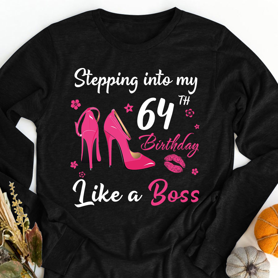 Stepping into my 64th Birthday Like a Boss, 64th birthday unique gifts for woman, 64th birthday ideas, Turning 64 years old cotton shirt