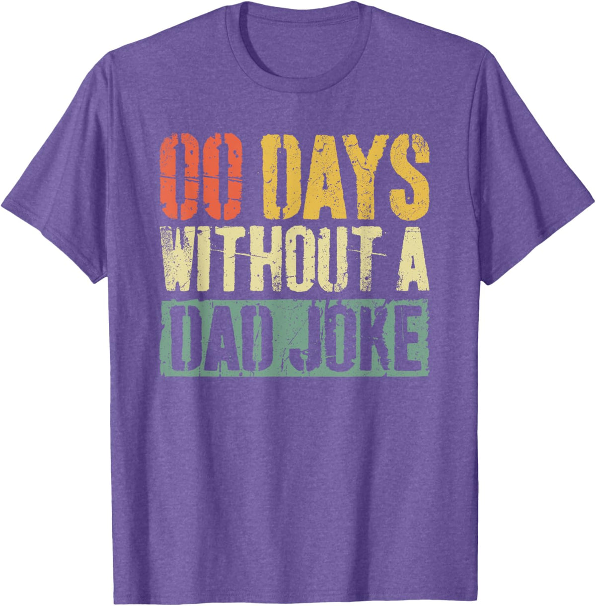 00 Days Without A Dad Joke T-Shirt Fathers Day Shirt