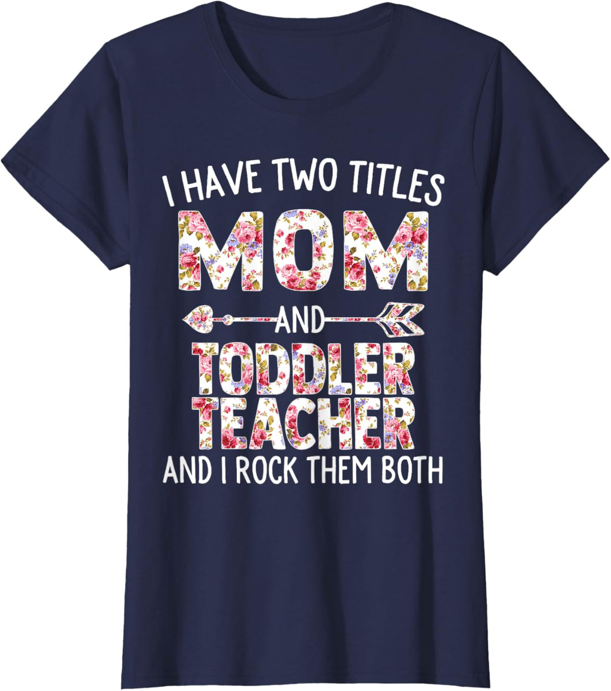 I Have Two Titles Mom & Toddler Teacher Mothers Day Flower