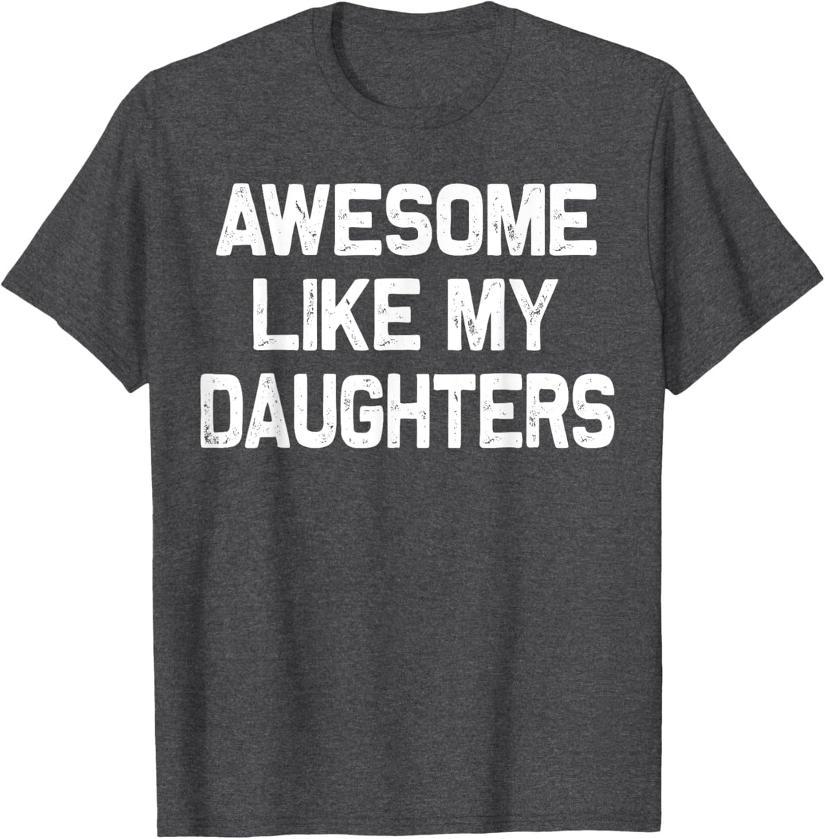 Awesome Like My Daughters Shirt Funny Fathers Day Gift Dad