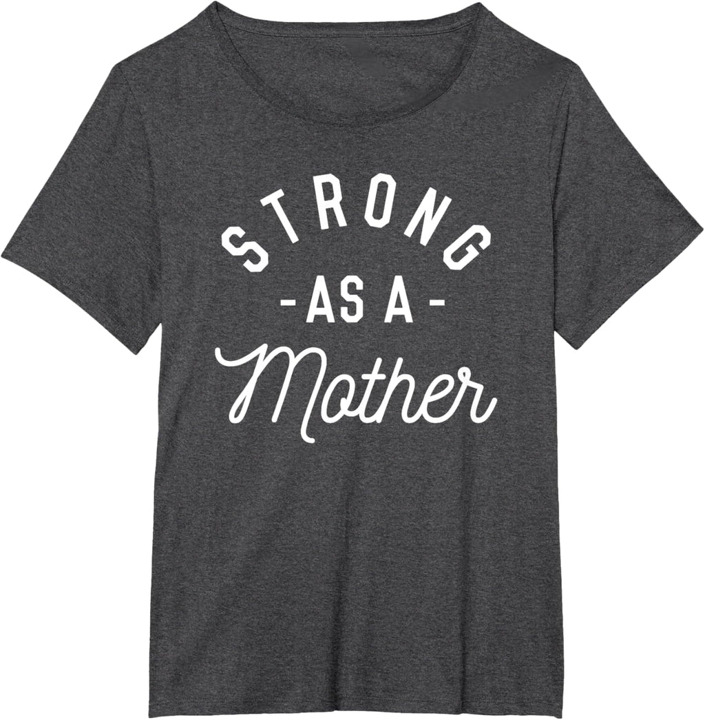 Strong as a Mother T-Shirt - Mothers Day Gift - Baby Shower
