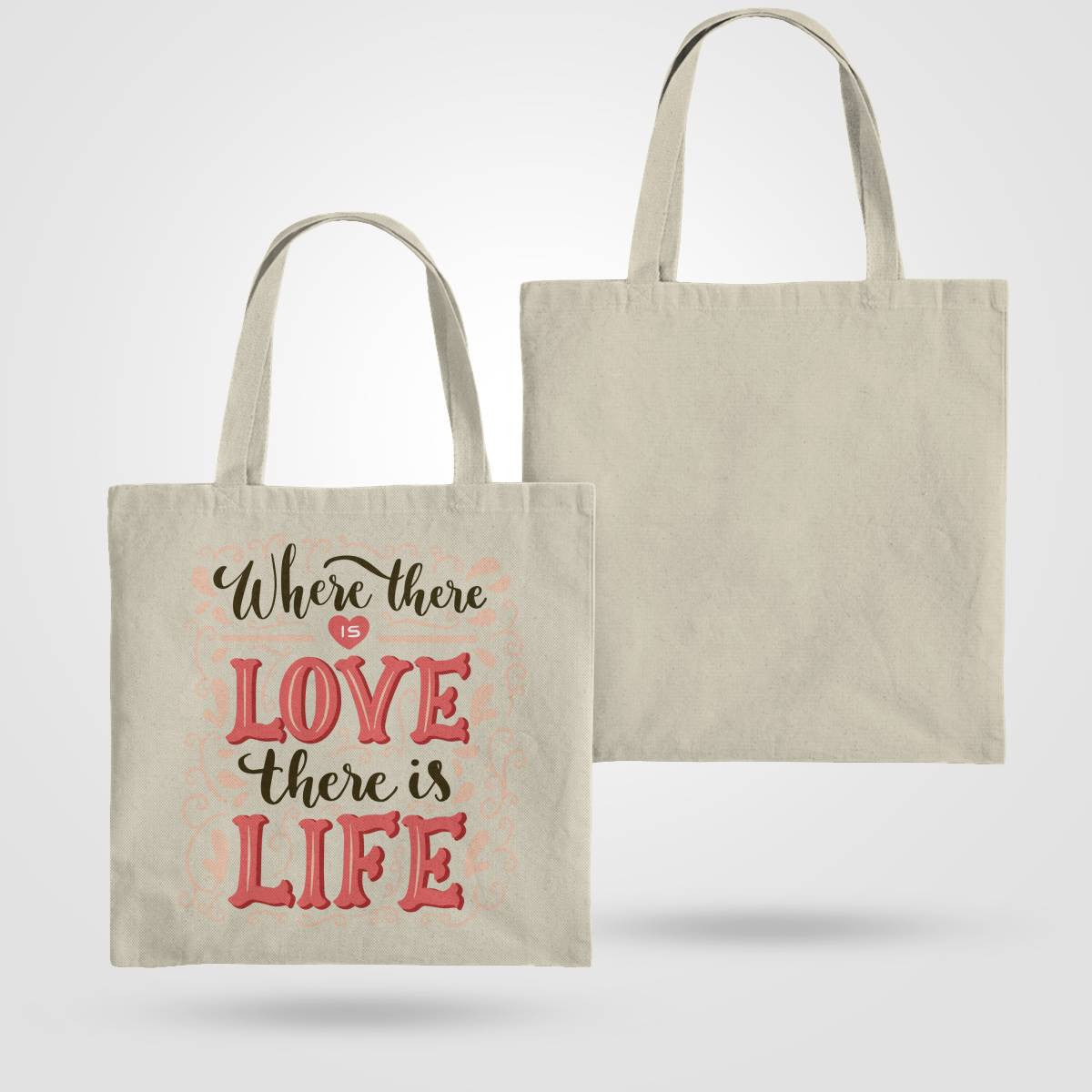 Where There Is Love There Is Life Tote Bag