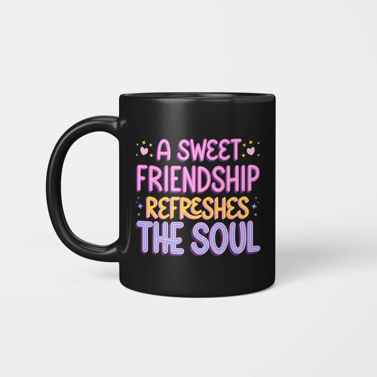 A Sweet Friendship Refresges The Soul Beverage Mug