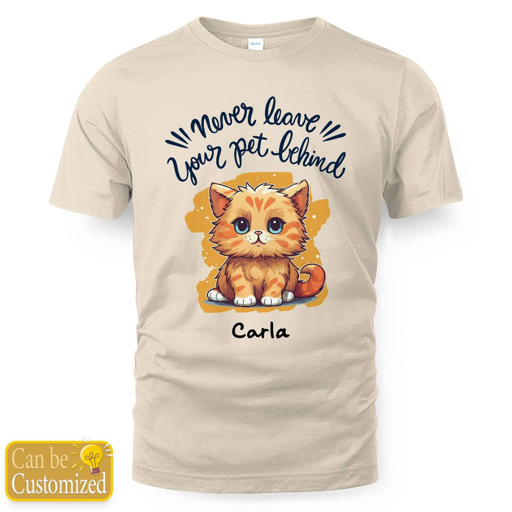 "Never Leave Your Pet Behind" Quotes with Name Tee