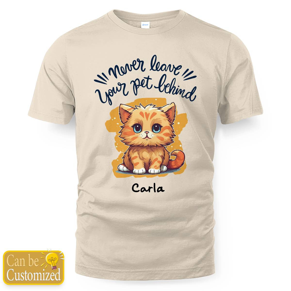 "Never Leave Your Pet Behind" Quotes with Name Tee